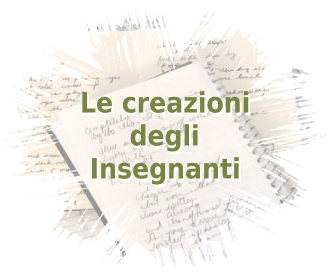 Le creazioni degli Insegnanti