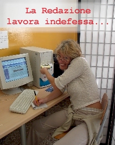 La Redazione lavora indefessa...