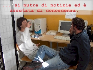 La Redazione si nutre di notizie ed  assetata di conoscenza.
