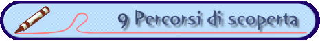 9 Percorsi di scoperta...